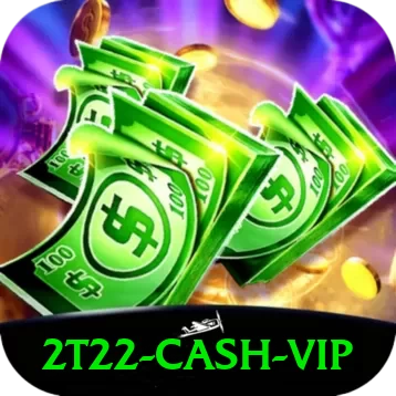 2t22 Cash VIP - pro