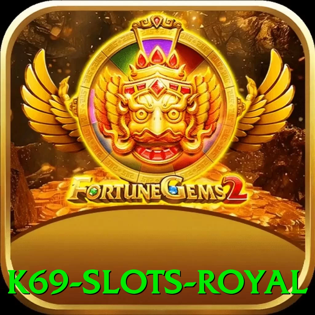 k69 - Slots Royal - app
